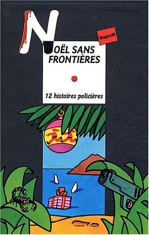 Noël sans frontières : 12 histoires policières