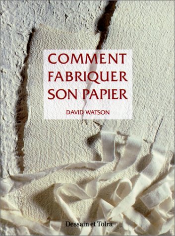 couverture de : Comment fabriquer son papier &agrave; partir de mat&eacute;riaux nature...