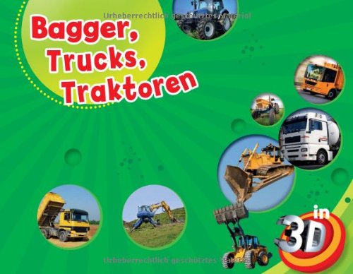 Bagger, Trucks, Traktoren - 3-D-Lupenbuch