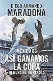 Image de Mexico 86: Así ganamos la copa