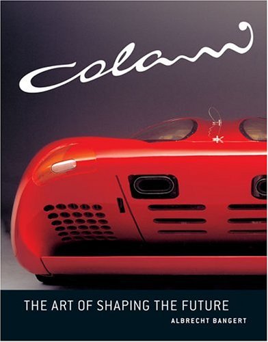 Preisvergleich Produktbild Colani: The Art of Shaping the Future