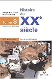Histoire de XXe siècle, tome 3 : 1973 à nos jours