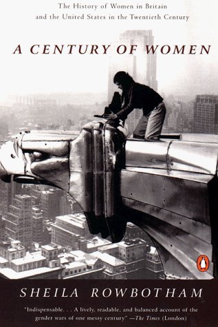 A Century of Women: The History of Women in Britain and the United States in the Twentieth Century