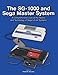 Produktbild The SG-1000 and Sega Master System: A Comprehensive Look at the History and Technology of Sega's 8-bit Systems