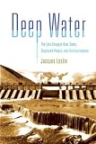 Image de Deep Water: The Epic Struggle over Dams, Displaced People, and the Environment