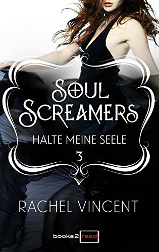 Cover zum Buch Soul Screamers 3. Halte meine Seele