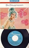 Emmerich Kalman Die Zirkusprinzessin Querschnitt Vinyl, 7", 45 RPM, Single - Emmerich Kalman
