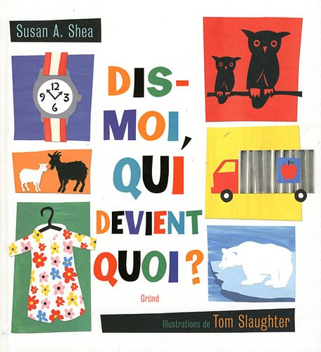 couverture de : Dis-moi, qui devient quoi ?