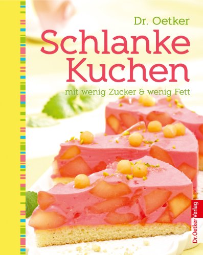 Download Schlanke Kuchen: mit wenig Zucker & wenig Fett (Sweet dreams) Download Schlanke Kuchen: mit wenig Zucker & wenig Fett (Sweet dreams)