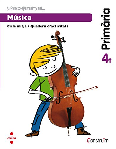 Supercompetents en Música 4 Primària Construïm Quadern