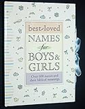 Image de Best-Loved Names for Boys & Girls: Over 600 Names and Their Biblical Meanings