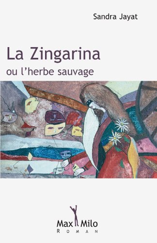 couverture de : La Zingarina ou l'herbe sauvage
