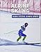 Produktbild Alpine Skiing (21st Century Skills Library: Global Citizens: Olympic Sports)