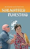 Image de Schlachtfeld Ruhestand: Der Schlauberger und seine Nanne auf dem Schlachtfeld Ruhestand (Geschenkbü