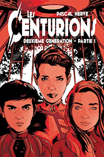 Télécharger Les Centurions: 2ème génération - Partie 1 Francais PDF