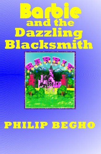 Download Barbie and the Dazzling Blacksmith: PB Barbie Series: Volume 5