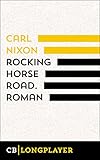 Bücher Neuerscheinungen 2022 - Rocking Horse Road von Carl Nixon