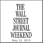 Weekend Journal 05-22-2015