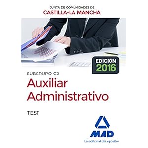 Cuerpo Auxiliar Administrativo (Subgrupo C2) de la Junta de Comunidades de Castilla-La Mancha. Test