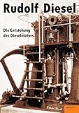 Image de Rudolf Diesel: Die Entstehung des Dieselmotors: Mit 83 Textfiguren Und 3 Tafeln