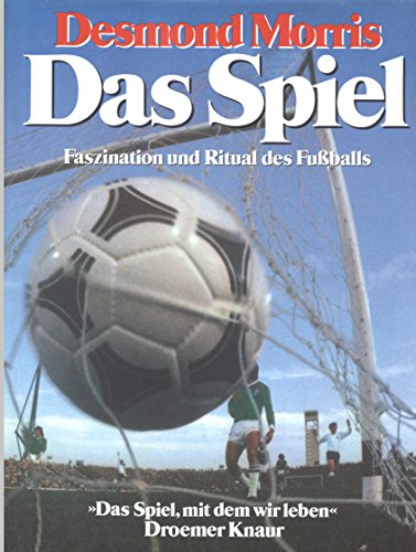 Download Das Spiel. Faszination und Ritual des Fussballs. Das Spiel, mit dem wir leben. Download Das Spiel. Faszination und Ritual des Fussballs. Das Spiel, mit dem wir leben.