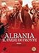Albania - Il Paese Di Fronte by Roland Sejko Mauro Brescia