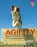 Image de Agility Right from the Start: The ultimate training guide to America's fastest-growing dog sport (English Edition)