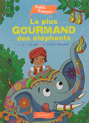 couverture de : Le plus gourmand des &eacute;l&eacute;phants
