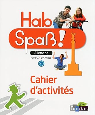 Bordas Allemand 1re Année Hab Spass ! - Cahier D'activités