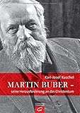 Martin Buber - seine Herausforderung an das Christentum by 