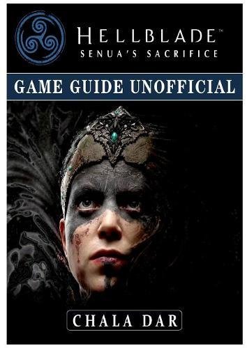 Preisvergleich Produktbild Hellblade Senuas Sacrifice Game Guide Unofficial