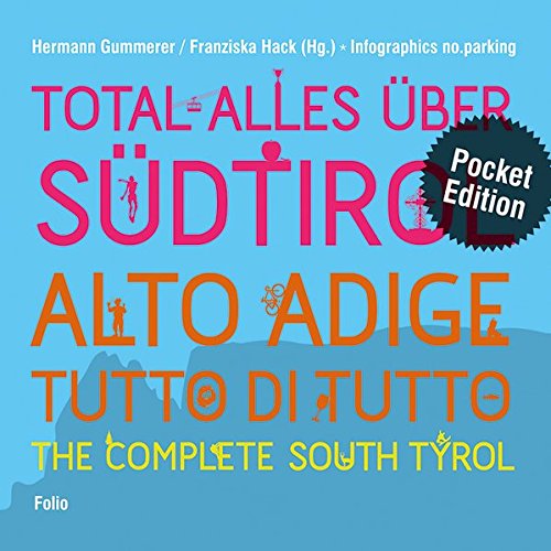 Total alles über Südtirol / Alto Adige - tutto di tutto / The Complete South Tyrol: Pocket Edition