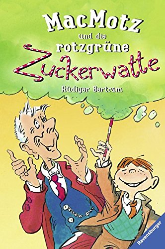 Preisvergleich Produktbild MacMotz und die rotzgrüne Zuckerwatte (Kinderliteratur)