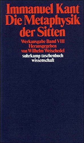 Download Immanuel Kant Werkausgabe Band VIII: Die Metaphysik der Sitten Download Immanuel Kant Werkausgabe Band VIII: Die Metaphysik der Sitten