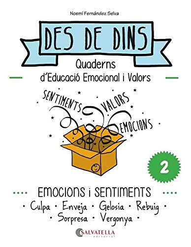 Emocions i sentiments: Des de dins 2 (CulpaEnvejaGelosíaRebuigSorpresaVergonya)