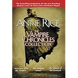The Vampire Chronicles Collection: Interview with the Vampire, the Vampire Lestat, the Queen of the Damned: 1