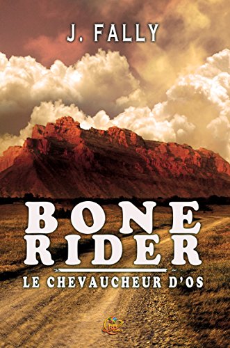 Bone rider : Le chevaucheur d'os par [Fally, J.]