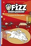 Fizz, chien policier, Tome 01: Le concours de chien policier