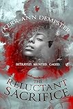 Bücher Neuerscheinungen 2022 - The Reluctant Sacrifice (English Edition) von Kerr-Ann Dempster