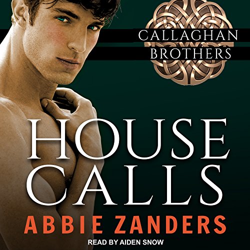 HOUSE CALLS M (Callaghan Brothers, Band 3) HOUSE CALLS M (Callaghan Brothers, Band 3)