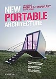New Portable Architecture: Designing Mobile & Temporary Structures (Promopress) by Wang Shaoqiang