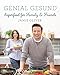 Genial gesund: Superfood for Family & Friends by 