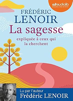La Sagesse expliquée à ceux qui la cherchent: Livre audio 1 CD MP3