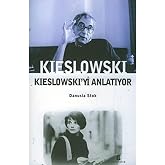 Kieslowski Kieslowski'yi Anlatıyor