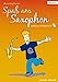 Spaß am Saxophon: Die Einsteigerschule. Ausgabe für Tenor-Sax (inkl. Audio-CD) Lehrbuch für Tenorsaxophon. Musiknoten. by 