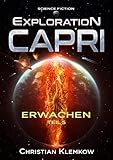 Exploration Capri: Teil 5 Erwachen (Science Fiction Odyssee) by Christian Klemkow