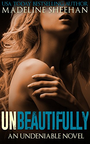 Unbeautifully (Undeniable Book 2) (English Edition) Unbeautifully (Undeniable Book 2) (English Edition)