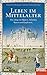 Produktbild Leben im Mittelalter: Der Alltag von Rittern, Mönchen, Bauern und Kaufleuten - Ein SPIEGEL-Buch