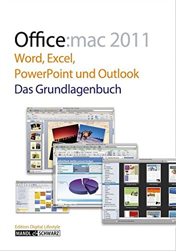 Office:mac 2011: Word, Excel, PowerPoint und Outlook für den Mac - Das Grundlagenbuch