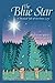 Produktbild Blue Star: A Mystical Tale of Christmas Love